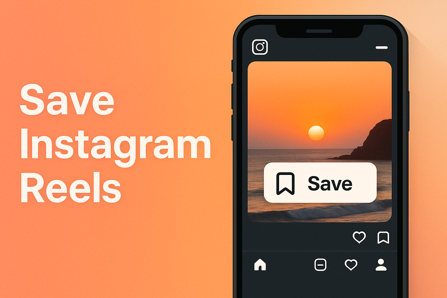 How to Save Reels to Your Phone: iPhone & Android Guide